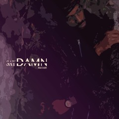 Mike Damn - Say Damn