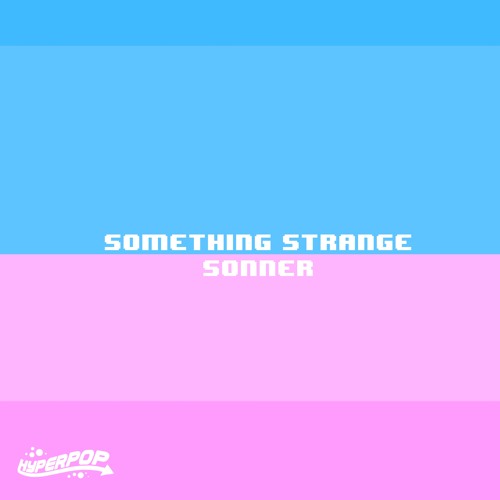 SONNER - SOMETHING STRANGE