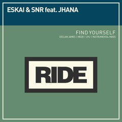 Eskai & SNR feat. Jhana - Find Yourself (Declan James Remix)
