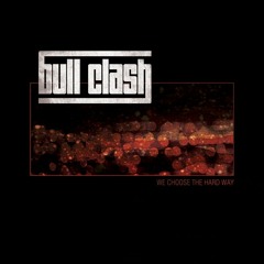 Bull Clash - Without You Here (2010)