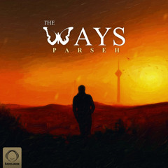 Parseh - The Ways
