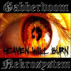 Gabberdoom vs Nekrosystem - Heaven Will Burn (Speedcore)