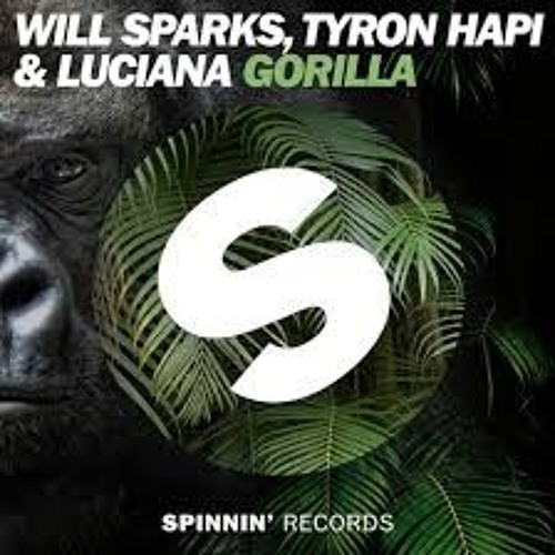 Will Sparks & Tyron Hapi Ft. Luciana - Gorilla (Intro Edit)
