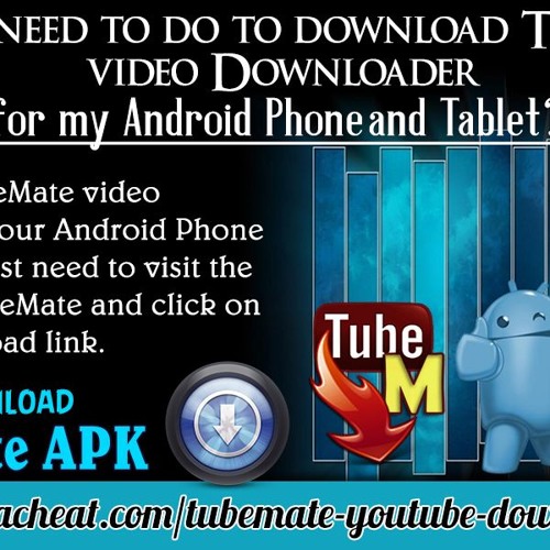 Stream What I need to do to download TubeMate video Downloader for my  Android Phone and Tablet? .mp3 by trentongvictor | Listen online for free  on SoundCloud