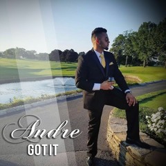 Andre - Got It