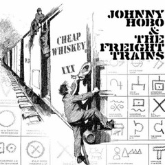 Johnny Hobo And The Freight Trains - Whiskey Is My Kind Of Lullaby