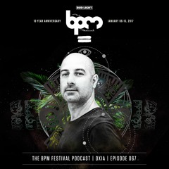 The BPM Festival Podcast 067 - OXIA