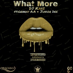 What More(ft Genray A.A & Junior Dee)