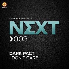 Dark Pact - I Don't Care [NEXT003]