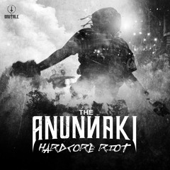 The Anunnaki ft. MC Braincase - Hardcore Riot