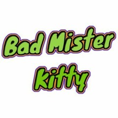 Bad Mister Kitty