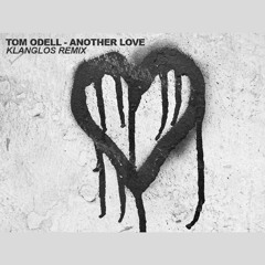 Tom Odell - Another Love (Klanglos Remix)