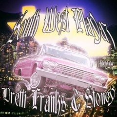 Dretti Franks & Stoney - South West Playaz (Prod. Dretti Franks)