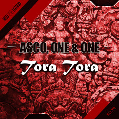 ASCO, One&One -  Tora Tora