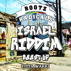 Fitta Warri feat. Rootz Radicals - Boost Up [Israel Riddim 2016]
