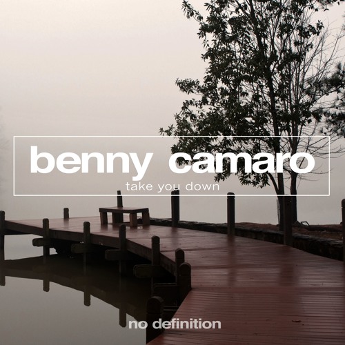 Benny Camaro - Take You Down (No Definition Preview) out 13 JAN
