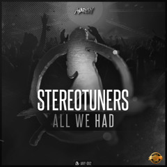 Stereotuners - All We Had (Official HQ Preview)