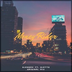 Glendek & Gletto - Money Rider
