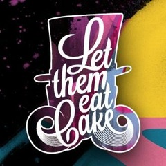 Let Them Eat Cake 2017 Live Set 1/1/17