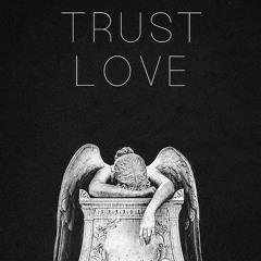Trust Love (Credit Cue)