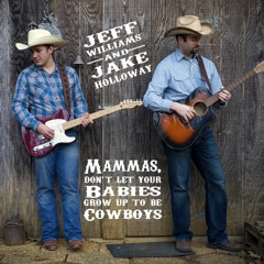 Mammas, Don't Let Your Babies Grow Up To Be Cowboys