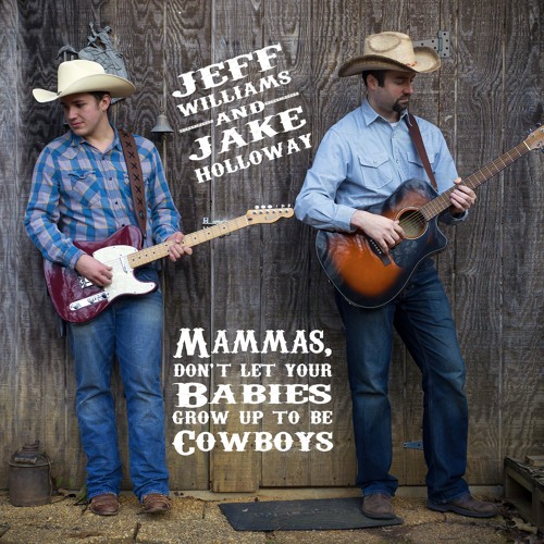 Mammas, Don't Let Your Babies Grow Up To Be Cowboys