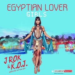 Egyptian Lover - Girls ( Jrok & K.O.J. Goodvibe Nation Rmx)GBNFREE002