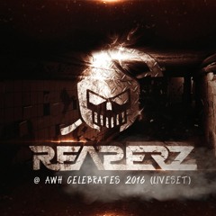 Reaperz @ AWH Celebrates 2016 (Liveset)Free Download