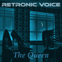 Retronic Voice - The Queen (Single Mix)