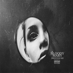 Bloody Mary ~> Jimmy D'$ feat. Mozi