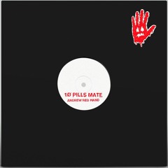 Andrew Red Hand - Beware Of The Red Hand ! EP, 1Ø Pills Mate