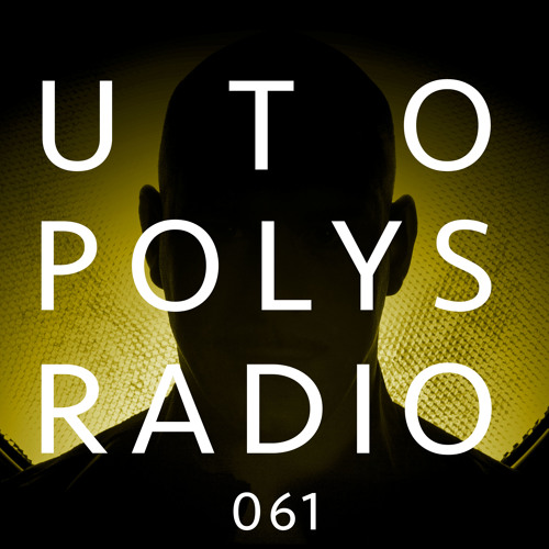 Utopolys Radio 061 - Uto Karem Live from Glow Club, Spain (ES)