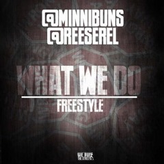 Minni Buns - What We Do Ft. Reese Rel