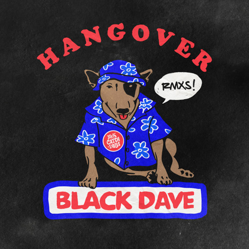 Black Dave - Hangover (Blaqout Remix)