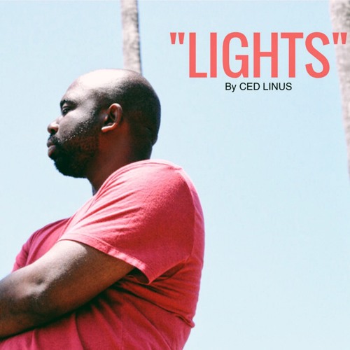 Lights (produced by Ced Linus)