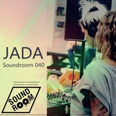 Soundroom Podcast 040 - JADA