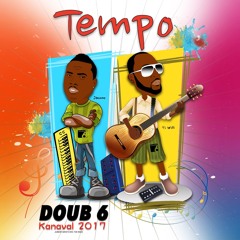 Tempo Kanaval 2017- Doub 6
