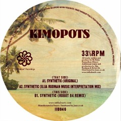 PREMIERE : Kimopots - Synthetic