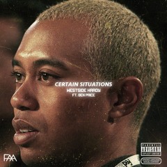 Westside Hardy feat. Ben Price - Certain Situations