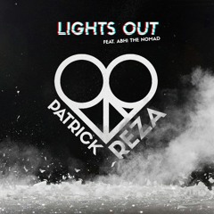 PatrickReza - Lights Out (Feat. Abhi the Nomad)