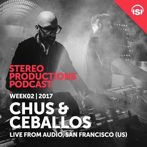 WEEK02 17 Chus & Ceballos Live From Audio, San Francisco (US)
