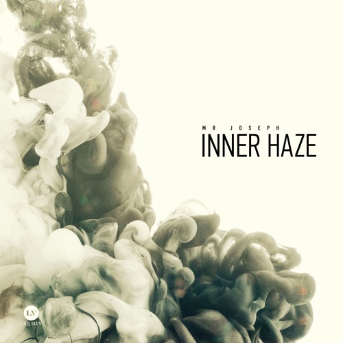 Mr Joseph - Inner Haze [Liquid V] - OUT NOW