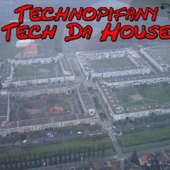Technopifany - Tech Da House