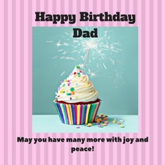 Happy Birthday Dad