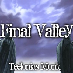 Final Valley (Final Battle) Flip | Prod by Teelonias Monk| @THAONLYTEE
