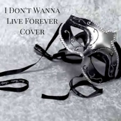 I Don't Wanna Live Forever - Zayn ft. Taylor Swift (COVER)