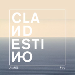 Clandestino 097 - Aimes