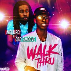 MFLil Ro X Oso Smoove -Walk Thru(Prod.By:TheBeatPlug)