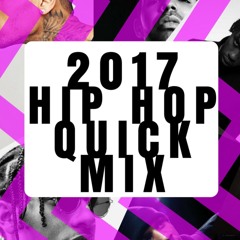 2017 Hip Hop Quick Mix
