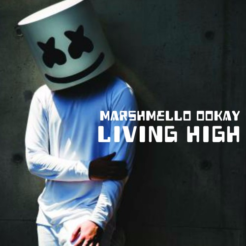 Marshmello & Ookay - Living High [Music Records]